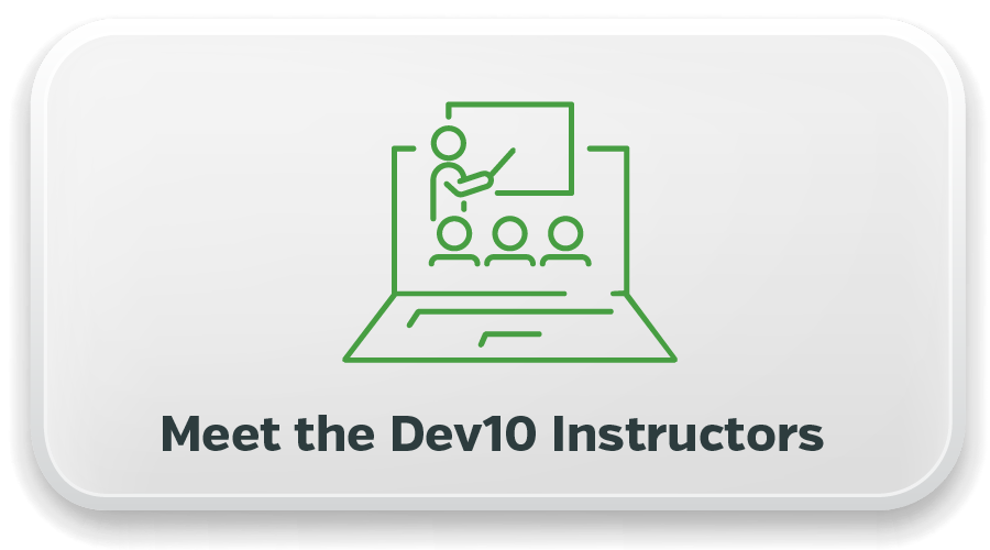 Meet the Dev10 Instructors